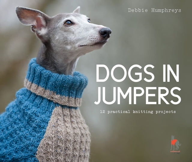 Dogs in Jumpers12 Practical Knitting Projects