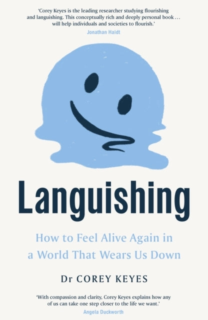 Languishinghow To Feel Alive Again In A World That Wears Us