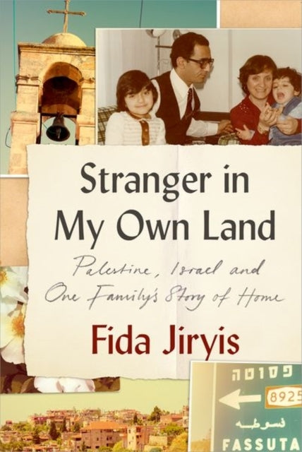 Stranger In My Own Landpalestine Israel and One Familys St