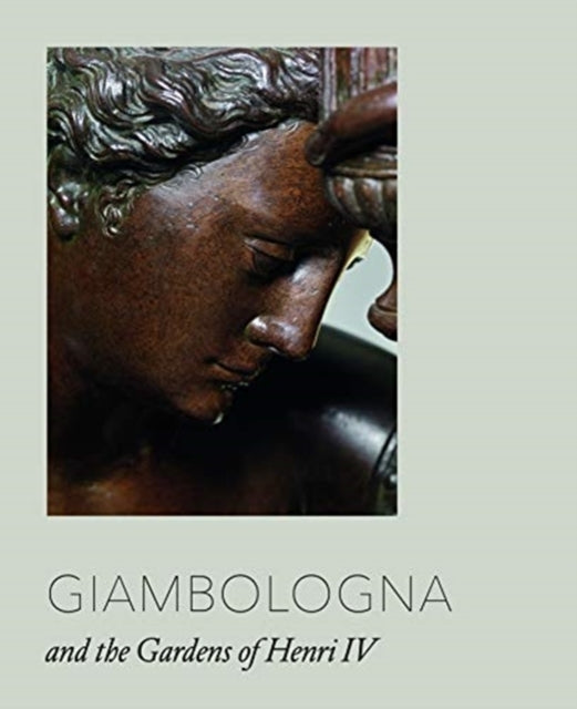 Giambologna Court Sculptor To Ferdinando I