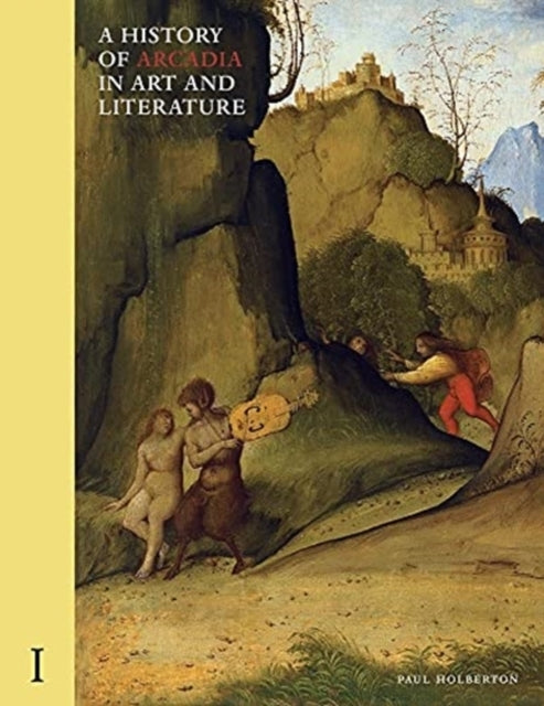 A History Of Arcadia In Art And Literature Volume Iearlier