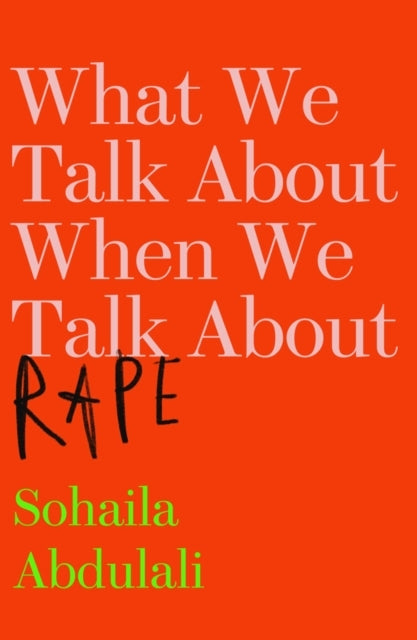 What We Talk about when We Talk about Rape