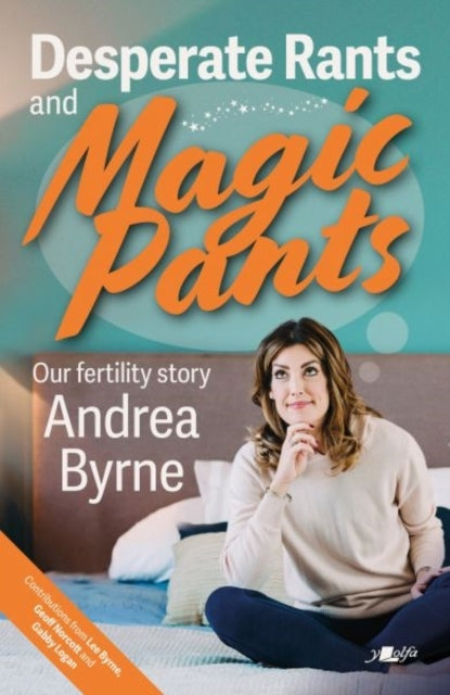 Desperate Rants and Magic Pantsour Fertility Story