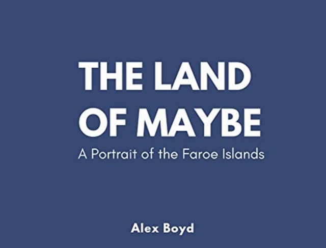 Land Of Maybea Portrait Of The Faroe Islands