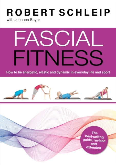Fascial Fitnesspractical Exercises To Stay Flexible Active