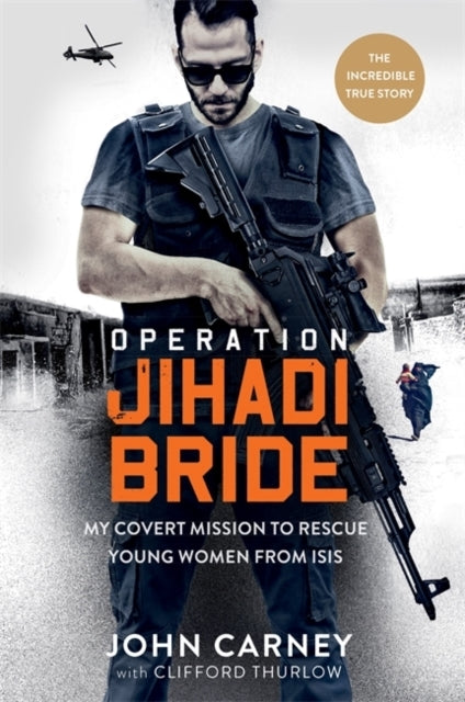 Operation Jihadi Bridemy Covert Mission To Rescue Young Wome