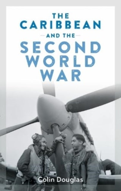 The Caribbean and The Second World War