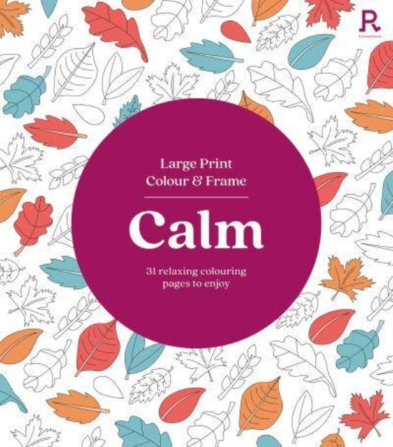 Large Print Colour & Frame - Calm Colouring Book for Adults