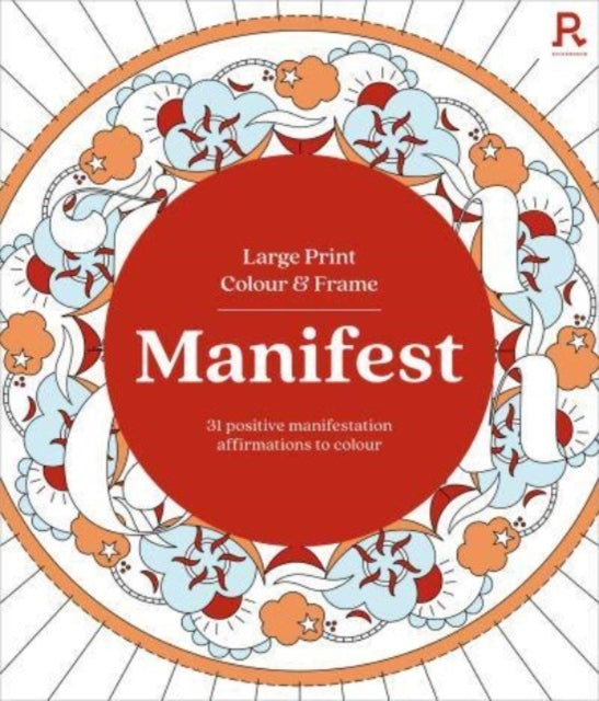 Large Print Colour & Frame - Manifest Colouring Book for Adu