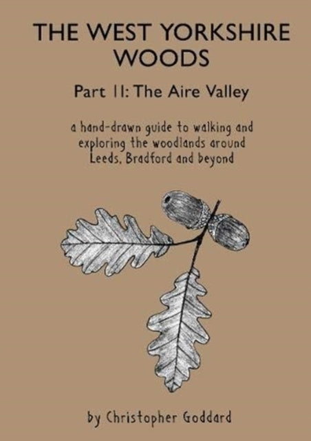 The West Yorkshire Woods - Part 2 The Aire Valley