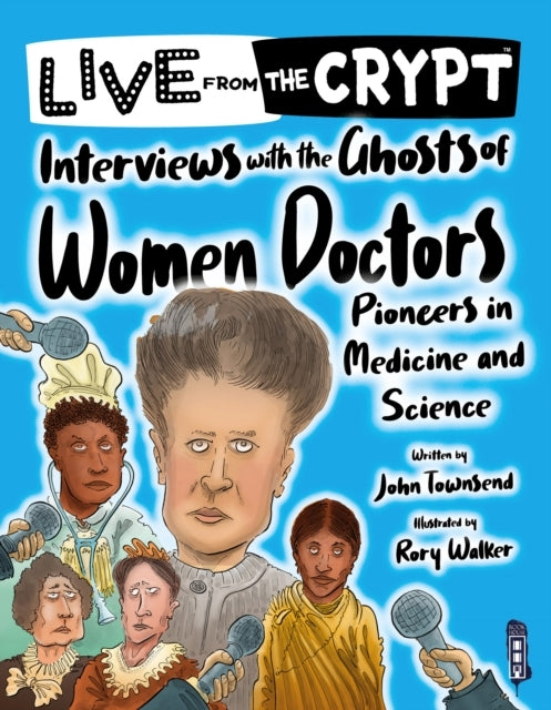Interviews With The Ghosts of Women Doctors
