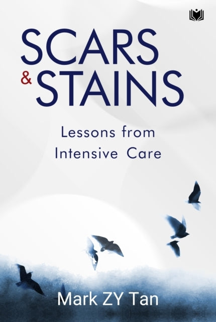 Scars & Stainslessons From Intensive Care