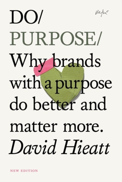 Do Purposewhy Brands With A Purpose Do Better and Matter Mor