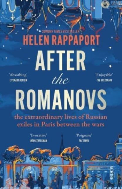 After The Romanovsthe Extraordinary Lives Of Russian Exiles