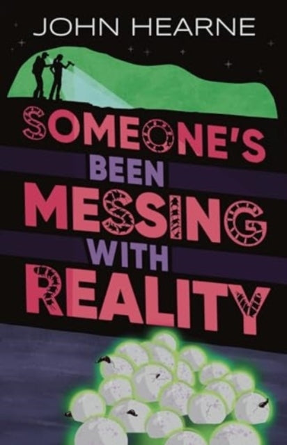 Someones Been Messing With Reality