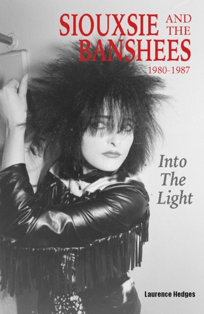 Into The Lightsiouxsie and The Banshees 1980-1987