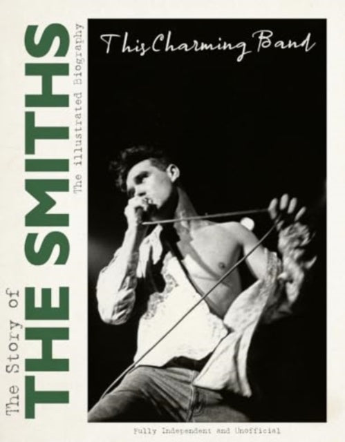 This Charming Bandthe Story of The Smiths