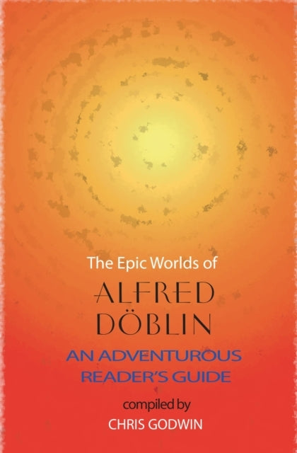 The the Epic Worlds of Alfred Doblin