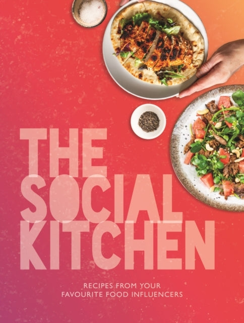 The Social Kitchen - Recipes From Your Favourite Food Influe