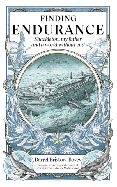 Finding Enduranceshackleton My Father and A World Without E