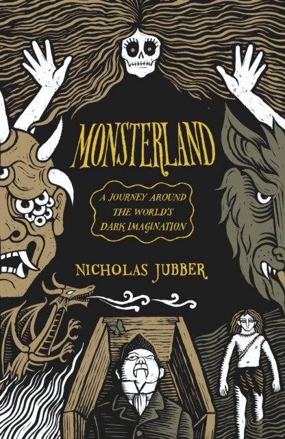 Monsterlanda Journey Around The Worlds Dark Imagination