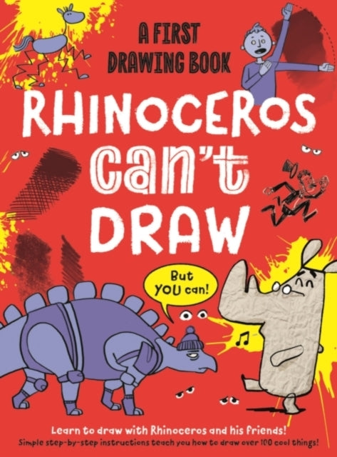 Rhinoceros Can't Draw But You Can!A First Drawing Book