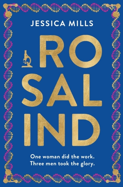 Rosalindone Woman Did The Work Three Men Took The Glory