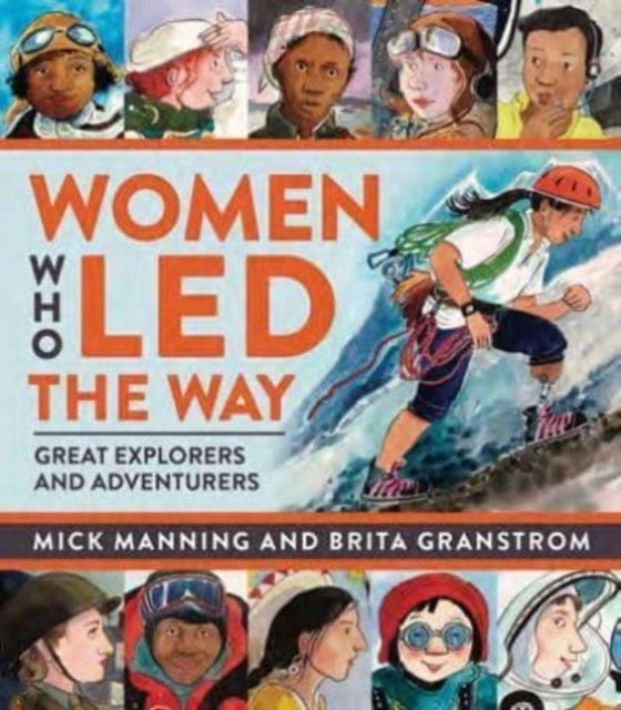 Women Who Led The Waygreat Explorers and Adventurers
