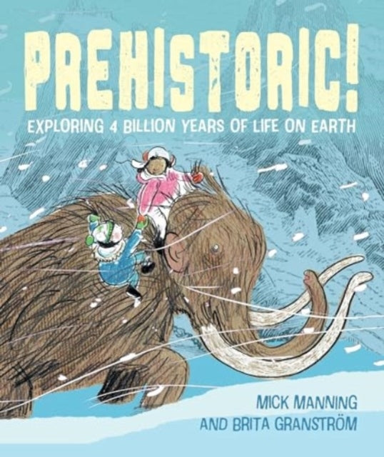 Prehistoric!Exploring 4 Billion Years of Life On Earth