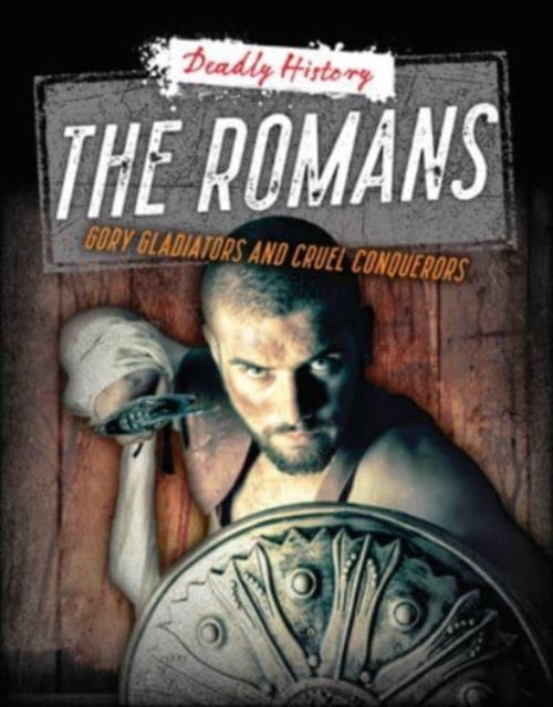 The Romansgory Gladiators and Cruel Conquerors