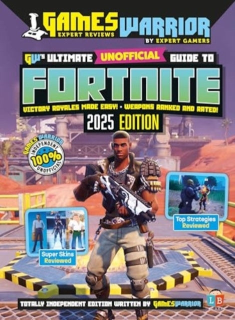 Fortnite Ultimate Unofficial Gaming Guide By Gw 2025