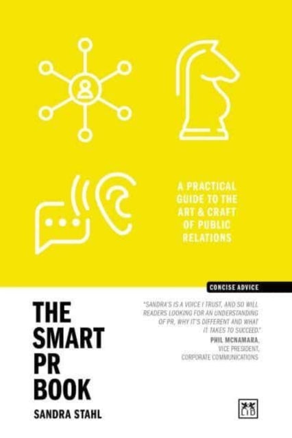 The Smart Pr Bookthe Art And Craft Of Public Relations
