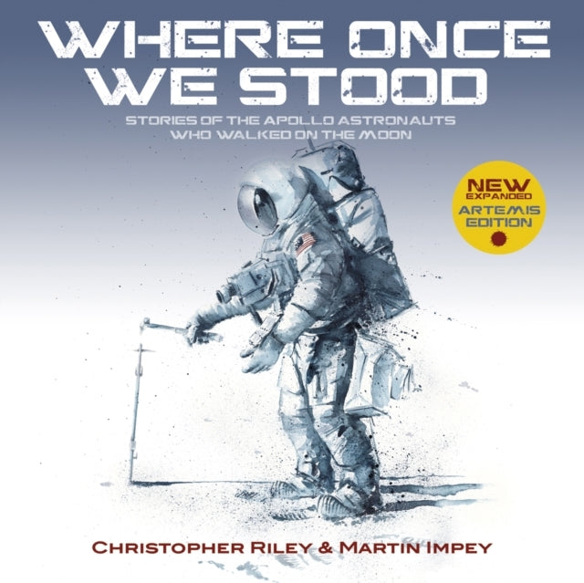 Where Once We Stoodstories of The Apollo Astronauts Who Walk
