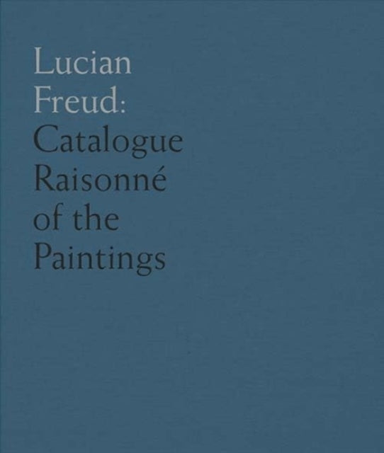Lucian Freudcatalogue Raisonne Of The Oil Paintings
