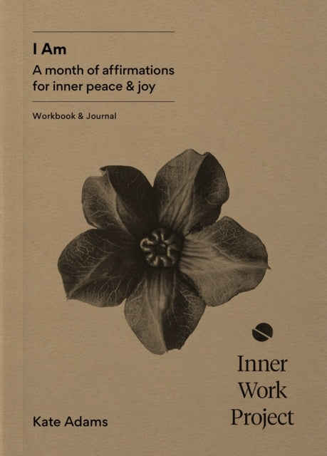 I Ama Month of Affirmations For Inner Peace & Joy - Workbook