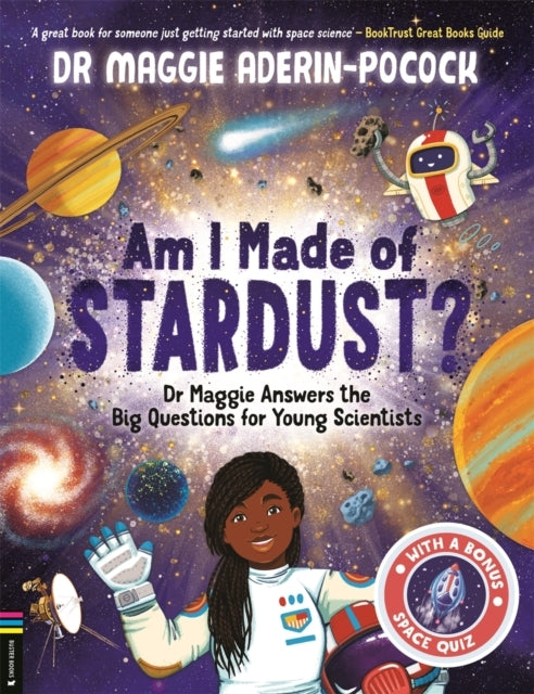 Am I Made of Stardust?Dr Maggie Answers The Big Questions Fo