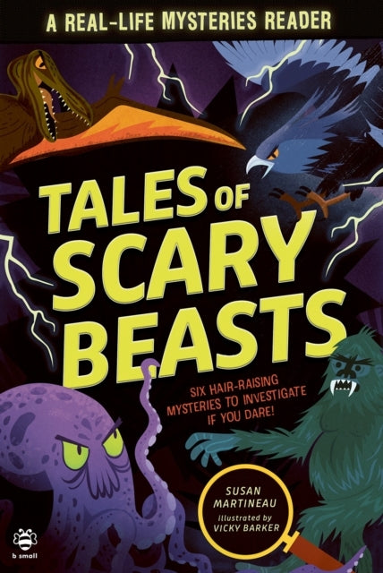 Tales Of Scary Beastssix Hair-Raising Mysteries To Investiga