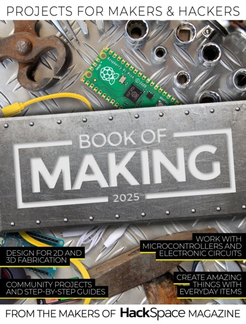 Book of Making 2025Projects For Makers and Hackers