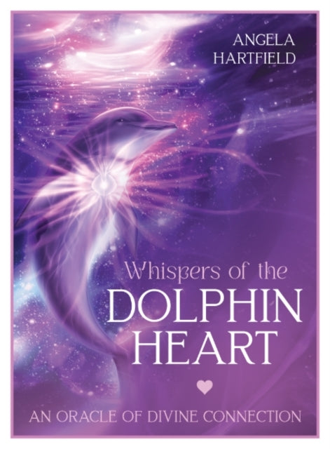 Whispers Of The Dolphin Heartan Oracle Of Divine Connection