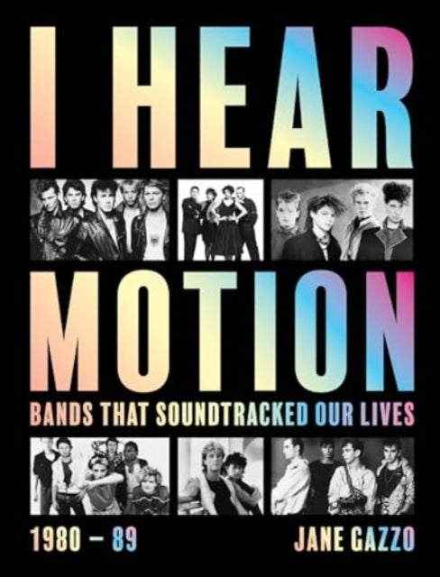 I Hear Motiona Celebration of The Australian Bands Who Sound