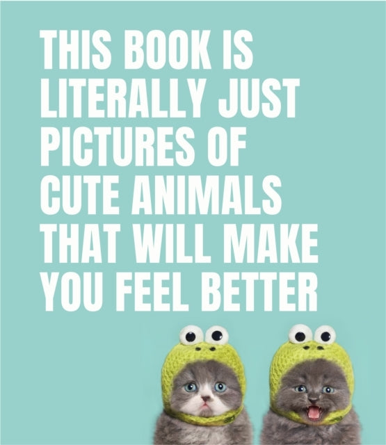 This Book Is Literally Just Pictures of Cute Animals That Wi