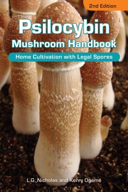 Psilocybin Mushroom Handbook 2Nd Editioneasy Indoor & Outdoo
