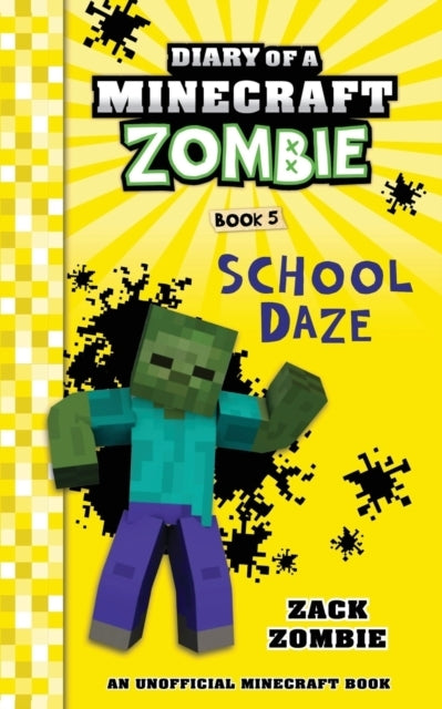 Diary of A Minecraft Zombie Book 5School Daze
