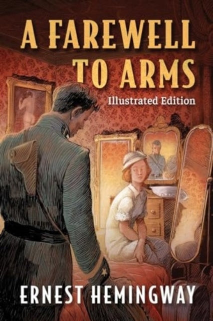 Farewell To Armsillustrated Edition