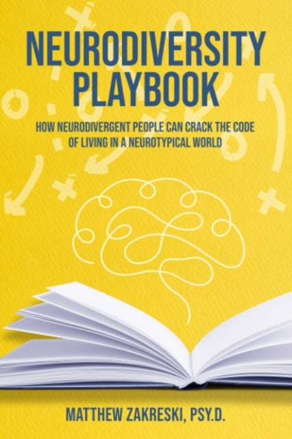 The Neurodiversity Playbookhow Neurodivergent People Can Cra