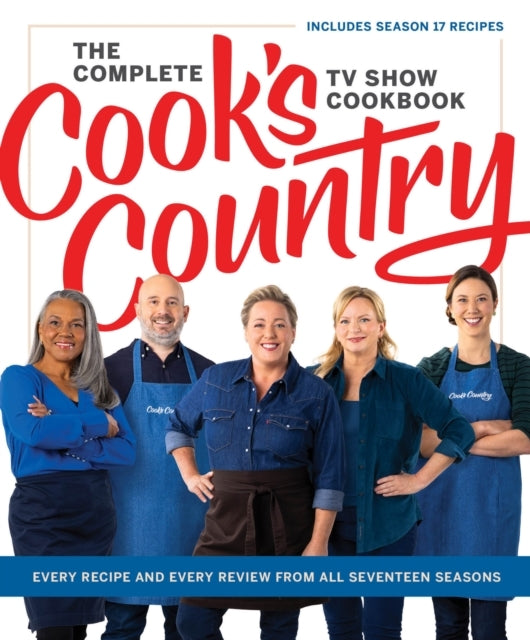 The Complete Cook’s Country Tv Show Cookbook