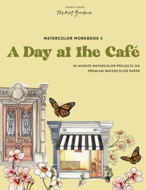 Watercolor Workbook Cafe In Bloom25 Beginner-Friendly Proje