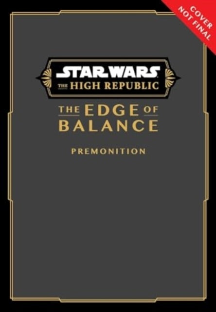 Star Wars the High Republic the Edge of Balance?premonitio