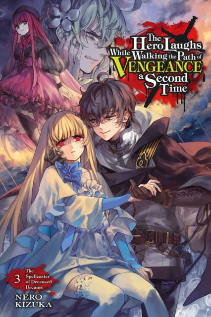 The Hero Laughs While Walking the Path of Vengeance a Second