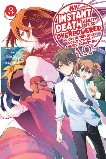 My Instant Death Ability Is So Overpowered, No One in This Other World Stands a Chance Against Me! --Ao--, Vol. 3
